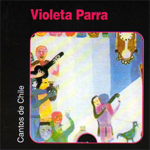 Álbum Cantos De Chile de Violeta Parra
